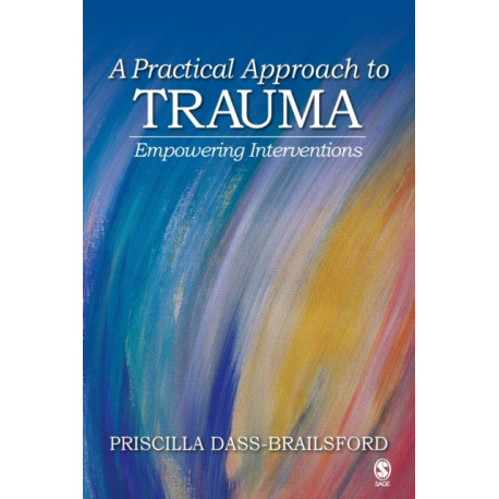 A Practical Approach to Trauma: Empowering Interventions