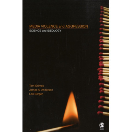 Media Violence and Aggression: Science and Ideology