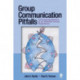 Group Communication Pitfalls: Overcoming Barriers to an Effective Group Experience