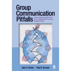 Group Communication Pitfalls: Overcoming Barriers to an Effective Group Experience