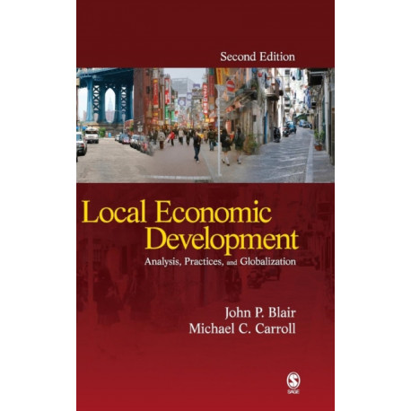 Local Economic Development: Analysis, Practices, and Globalization