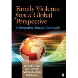 Family Violence From a Global Perspective: A Strengths-Based Approach