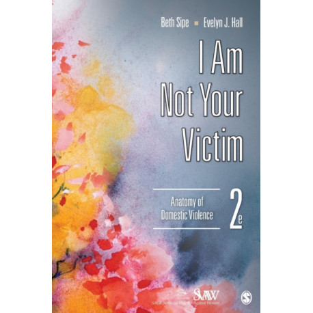 I Am Not Your Victim: Anatomy of Domestic Violence