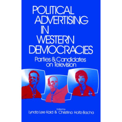 Political Advertising in Western Democracies: Parties and Candidates on Television