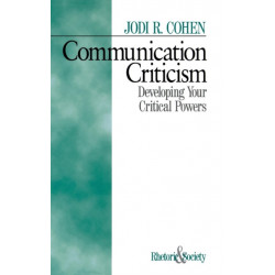 Communication Criticism: Developing Your Critical Powers
