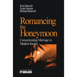 Romancing the Honeymoon: Consummating Marriage in Modern Society