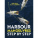 Harbour Manoeuvres Step-by-Step