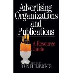 Advertising Organizations and Publications: A Resource Guide