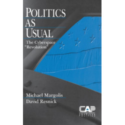 Politics as Usual: The Cyberspace `Revolution'