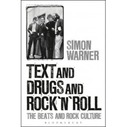 Text and Drugs and Rock 'n' Roll: The Beats and Rock Culture