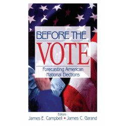 Before the Vote: Forecasting American National Elections