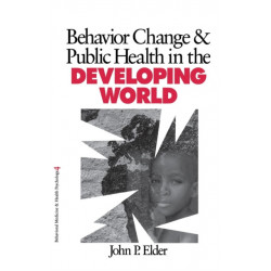 Behavior Change and Public Health in the Developing World