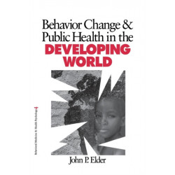 Behavior Change and Public Health in the Developing World