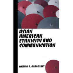 Asian American Ethnicity and Communication