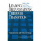 Leading Organizations through Transition: Communication and Cultural Change