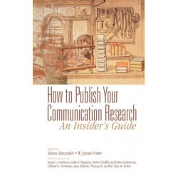 How to Publish Your Communication Research: An Insider’s Guide