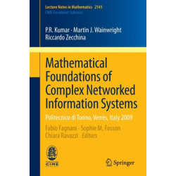 Mathematical Foundations of Complex Networked Information Systems: Politecnico di Torino, Verres, Italy 2009