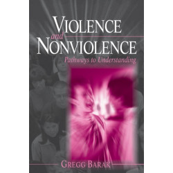 Violence and Nonviolence: Pathways to Understanding