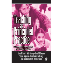 Teaching as Principled Practice: Managing Complexity for Social Justice