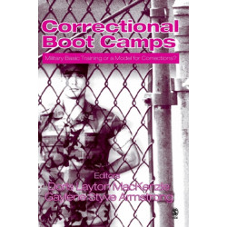 Correctional Boot Camps: Military Basic Training or a Model for Corrections?