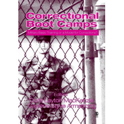 Correctional Boot Camps: Military Basic Training or a Model for Corrections?