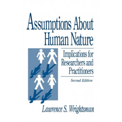 Assumptions about Human Nature: Implications for Researchers and Practitioners
