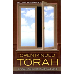 Open Minded Torah: Of Irony, Fundamentalism and Love