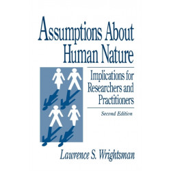 Assumptions about Human Nature: Implications for Researchers and Practitioners
