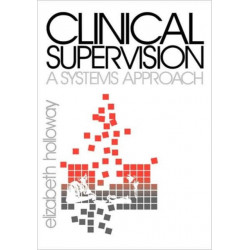 Clinical Supervision: A Systems Approach