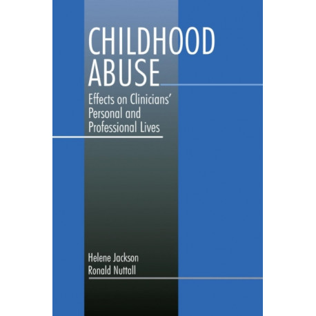Childhood Abuse: Effects on Clinicians' Personal and Professional Lives
