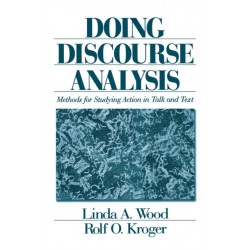 Doing Discourse Analysis: Methods for Studying Action in Talk and Text