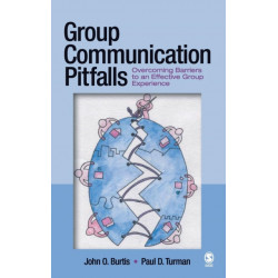 Group Communication Pitfalls: Overcoming Barriers to an Effective Group Experience