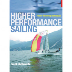 Higher Performance Sailing: Faster Handling Techniques
