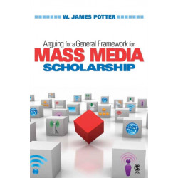 Arguing for a General Framework for Mass Media Scholarship