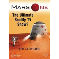 Mars One: The Ultimate Reality TV Show?