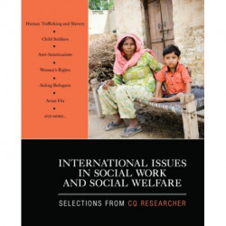 International Issues in Social Work and Social Welfare: Selections From CQ Researcher