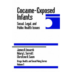 Cocaine-Exposed Infants: Social, Legal, and Public Health Issues