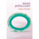 Jewellery Handbooks: Resin Jewellery