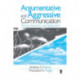 Argumentative and Aggressive Communication: Theory, Research, and Application