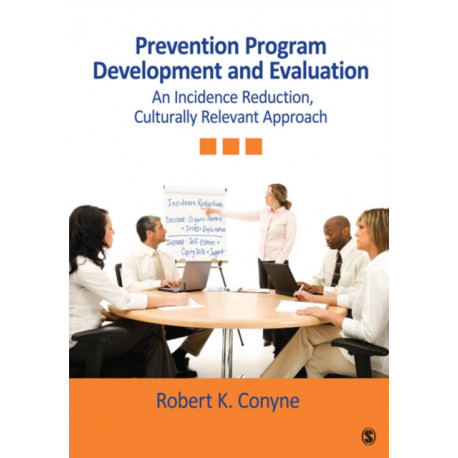 Prevention Program Development and Evaluation: An Incidence Reduction, Culturally Relevant Approach