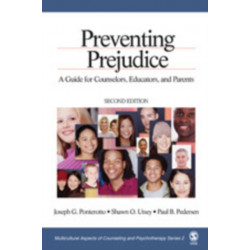 Preventing Prejudice: A Guide for Counselors, Educators, and Parents
