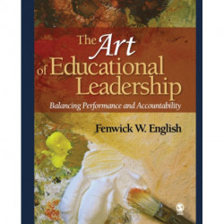 The Art of Educational Leadership: Balancing Performance and Accountability