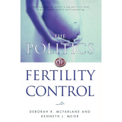 The Politics of Fertility Control: Family Planning and Abortion Policies in the American States