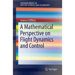 A Mathematical Perspective on Flight Dynamics and Control