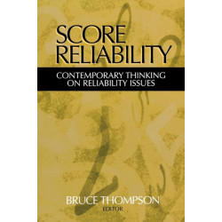 Score Reliability: Contemporary Thinking on Reliability Issues