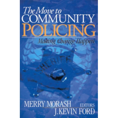 The Move to Community Policing: Making Change Happen