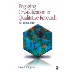 Engaging Crystallization in Qualitative Research: An Introduction