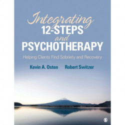 Integrating 12-Steps and Psychotherapy: Helping Clients Find Sobriety and Recovery