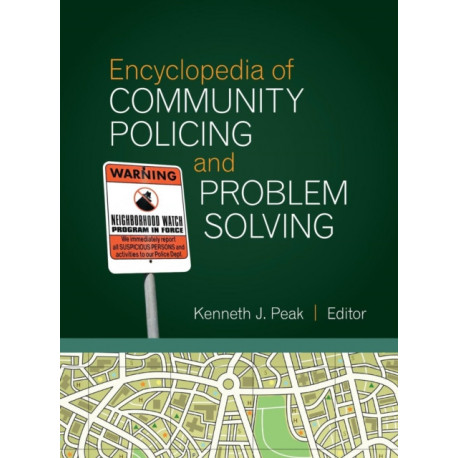 Encyclopedia of Community Policing and Problem Solving