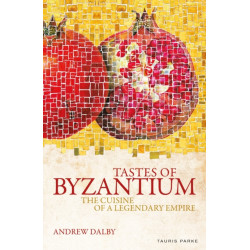Tastes of Byzantium: The Cuisine of a Legendary Empire